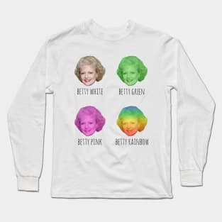 Betty White. Betty Pink. Betty Rainbow! Long Sleeve T-Shirt